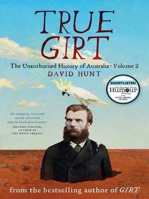 cover image of True Girt - The Unauthorised History of Australia, Volume 2